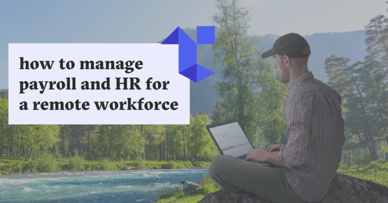 blog cover image: Remote Work: How to Manage Payroll and HR for a Remote Workforce