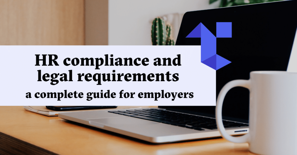 HR Compliance and Legal Requirements: A Complete Guide