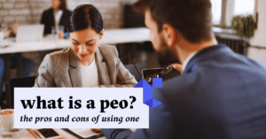 blog cover image: What is a PEO? PEO Pros and Cons for Employers