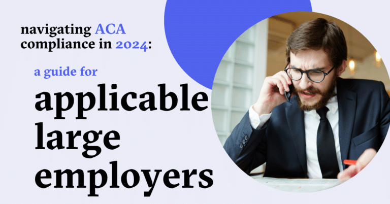 blog cover image: Navigating ACA Compliance in 2024: A Guide for Applicable Large Employers (ALEs)