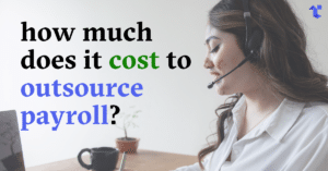 blog title: how much does it cost to outsource payroll?