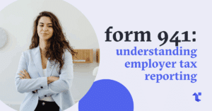 Form 941: Understanding Employer Tax Reporting