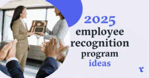 2025 Employee Recognition Program Ideas