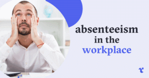 Absenteeism in the Workplace