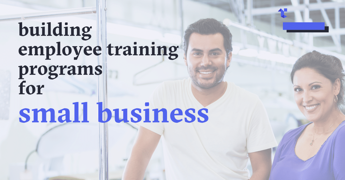 Building Employee Training Programs for Small Business