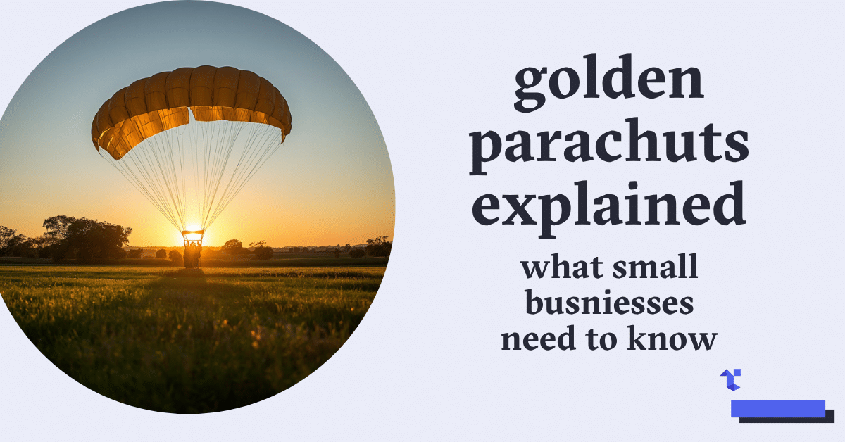 Golden Parachutes, Explained